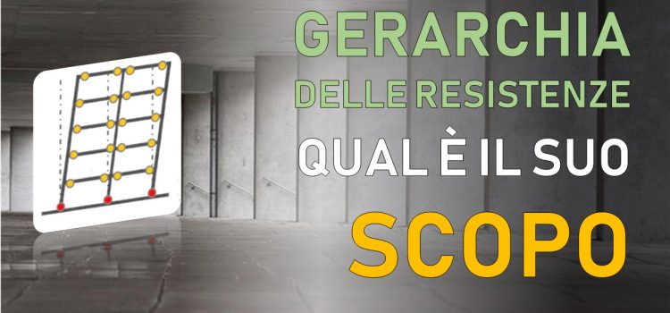 Gerarchia delle resistenze: qual è il suo scopo (e perché manda in crisi i pilastri piatti) Gerarchia delle resistenze: qual è il suo scopo (e perché manda in crisi i pilastri piatti)