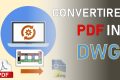 Convertire planimetrie PDF in DWG senza perdere tempo [per ingegneri, architetti e geometri]
