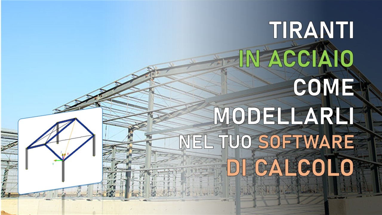 tiranti in acciaio: come modellarli